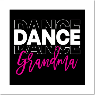 Dance Grandma Dancing Life Girls Posters and Art